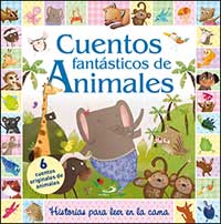 Cuentos fantásticos de animales : historias para leer en la cama