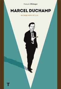 Marcel Duchamp. Un juego entre mi y yo