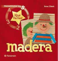 Madera. ¡Qué fácil es!