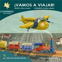 ¡Vamos a viajar! ; Floro, el globo aerostático; Germán, el pequeño submarino