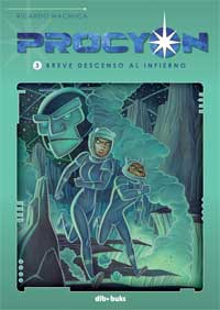 Procyon 3. Breve descenso al infierno
