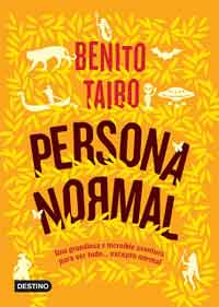 Persona normal : Una grandiosa e increible aventura para ser todo... excepto normal