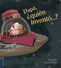Papá, ¿quién inventó...?