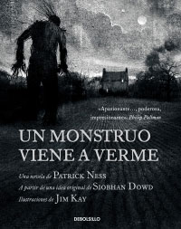 Un monstruo viene a verme : basada en una idea original de Siobhan Dowd
