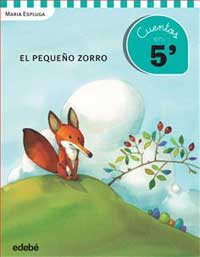 El pequeño zorro : cuentos en 5 minutos