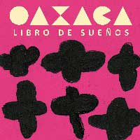 Oaxaca. Libro de los sueños