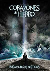 Corazones de hierro. Buscadores de destinos