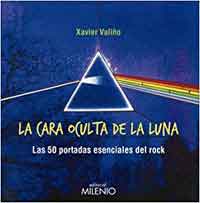 La cara oculta de la luna : las 50 portadas esenciales del rock