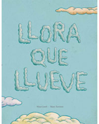 Llora que llueve