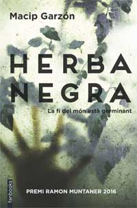 Herba negra : la fi del món està germinant