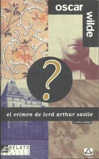 El crimen de Lord Arthur Savile y otros relatos
