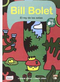 Bill Bolet, el rey de las setas