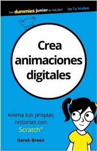 Crea animaciones digitales : Anima tus propias historias con Scrath
