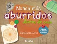 Nunca más aburridos fuera de casa : más de 40 juegos de interior