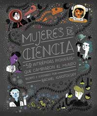 Mujeres de ciencia : 50 intrépidas pioneras que cambiaron el mundo
