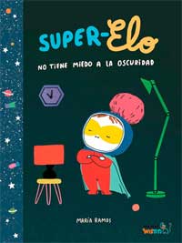 Super-Elo : no tiene miedo a la oscuridad