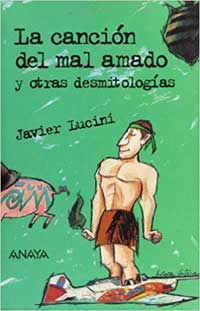 La canción del mal amado y otras desmitologías