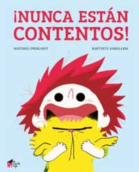 ¡Nunca están contentos!