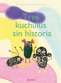 Tres kuchulús sin historia