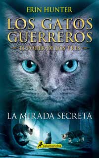 Los gatos guerreros. El poder de los tres I. La mirada secreta