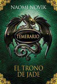 Temerario 2. El trono de jade