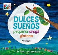 Dulces sueños pequeña oruga glotona : un libro con solapas
