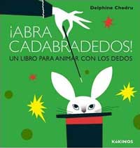 ¡Abracadabradedos! : un libro para animar con los dedos