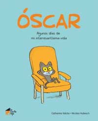 Óscar : algunos días de mi interesantísima vida