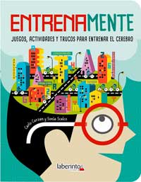 Entrenamente : juegos, actividades y trucos para entrenar el cerebro