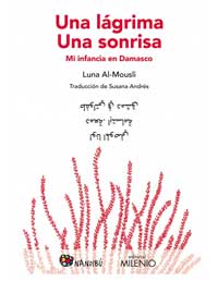 Una lágrima. Una sonrisa. Mi infancia en Damasco