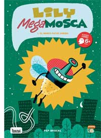 Lily megamosca. 1. El mundo patas arriba