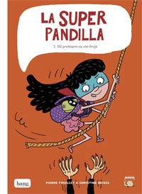 La superpandilla 3. Mi maestra es una bruja