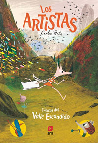 Los artistas : cuento del valle escondido