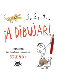 3, 2, 1... ¡A dibujar! 50 propuestas para transformar tu mundo