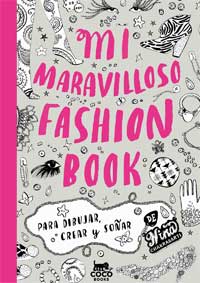 Mi maravilloso Fashion Books : para dibujar, crear y soñar
