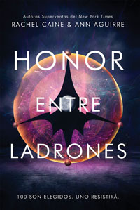 Honor entre ladrones : 100 son los elegidos, uno resistirá