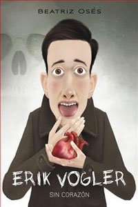 Erik Vogler. Sin corazón