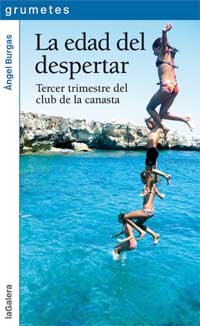 La edad del despertar : tercer trimestre del club de la canasta