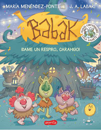 Babak. ¡Dame un respiro, carahigo!