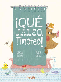 ¿Qué jaleo, Timoteo!