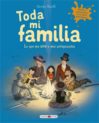 Toda mi familia : lo que me une a mis antepasados