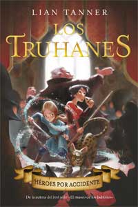 Los Truhanes 1. Héroes por accidente