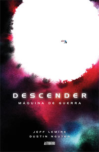 Descender 6. Máquina de guerra