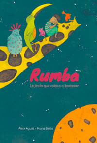 Rumba. La jirafa que volaba al bostezar