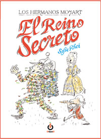 Los hermanos Mozart. El reino secreto