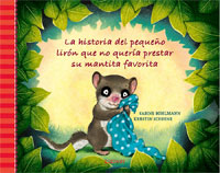 La historia del pequeño lirón que no quería prestar su mantita faviruta