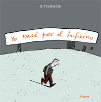 Yo pasé por el infierno