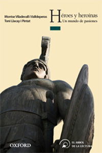 Héroes y heroínas : un mundo de pasiones