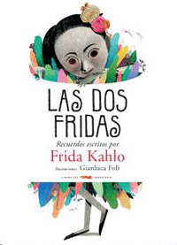 Las dos Fridas : recuerdos escritos por Frida Kahlo