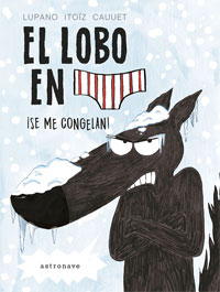 El lobo en calzoncillos. ¡Se me congelan!